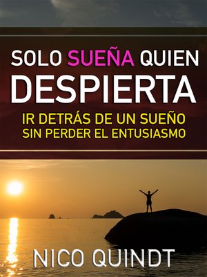 cover image of Solo sueña quien despierta